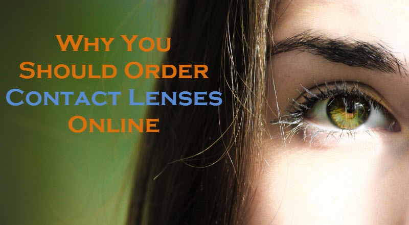 Why You Should Order Contact Lenses Online